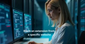 Block an extension from a specific website