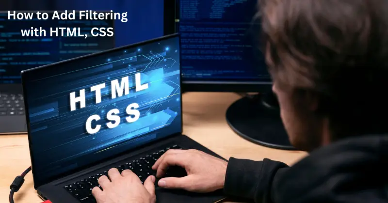 How to Add Filtering with HTML, CSS