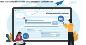 How to Connect SiteGround Email to Website Contact Form